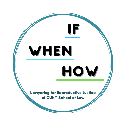 If/When/How: Lawyering for Reproductive Justice at CUNY