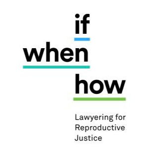If/When/How: Lawyering for Reproductive Justice at UC Law - Women organization in Cincinnati OH