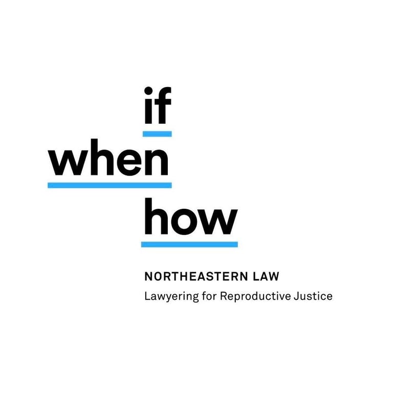 Northeastern If/When/How: Lawyering for Reproductive Justice - Women organization in Boston MA